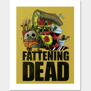 The fattening dead Posters and Art